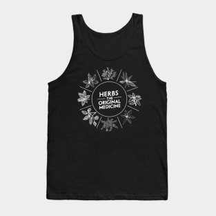 Herbs: the original medicine , herbalist day Tank Top